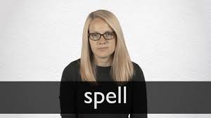 Spell Definition And Meaning Collins English Dictionary