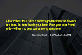 I love a big colorful display in my garden. Top 100 Quotes About Love Flowers Famous Quotes Sayings About Love Flowers