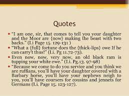 Smith) discuss the presentation of race in the play in light of this quote. Racism In Othello William Shakespeare