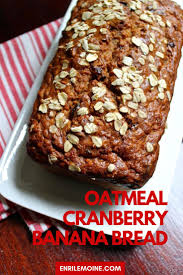 Not To Be Missed Oatmeal Cranberry Banana Bread Recipe In 2020 Cranberry Recipes Best Homemade Bread Recipe Cranberry Bread Recipes