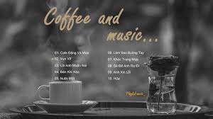 Tuyển Tập Những Bai Hat Hay Nhất Cho Quan Cafe Coffe Va Nhạc Những B Bai Hat Hạt
