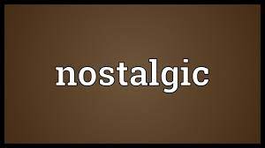 Nostalgia meaning, definition, what is nostalgia: Nostalgic Meaning Youtube
