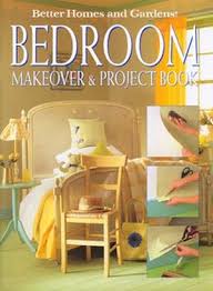 Get fresh recipes, wine pairings, weekend getaway ideas, regional gardening tips, home design. 9780864118110 Bedroom Makeover Project Book Abebooks Better Homes And Gardens 0864118112