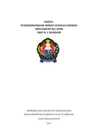 Tujuan tujuan pelaksanaan kegiatan pengembangan sekolah model implementasi spmpi smpn 1. Profil Smpn1 Bansari