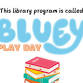 Bluey Play Day at West Linn Library event image