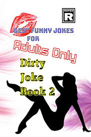 Best Funny Jokes For Adults Only Dirty Joke Book 2 Kindle Edition By Love Maurice Humor Entertainment Kindle Ebooks Amazon Com These jokes is for adults only.