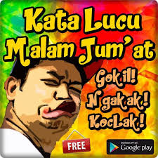 Wah nak tau apa yang lainnya dengan malam jumaat kali ini?? Status Lucu Malam Jumat For Android Apk Download