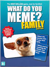Amazon Com What Do You Meme Family Edition The Hilarious Family Game For Meme Lovers Toys Games