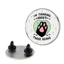 Check spelling or type a new query. I M Thinking About Those Beans Pins Lookhuman