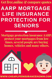Aarp Mortgage Lifeinsurance Protection For Seniors Aarp Mortgag With Images Life Insurance For Seniors Mortgage Protection Insurance Life Insurance Policy