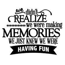 They capture it all, from importance of having a strong family foundation to the little things about. We Didn T Realize We Were Making Memories Family Reunion Quotes Cousin Quotes Memories Quotes