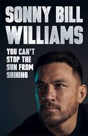 You Can't Stop The Sun From Shining: Williams, Sonny Bill: 9781529387858:  Amazon.com: Books