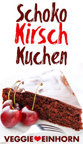 Schoko Kirsch Kuchen Super Saftig Rezept Schoko Kirsch Kuchen Kirschkuchen Kirschen