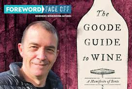 Reviewer Andrea Hammer Interviews Jamie Goode, Author of The Goode Guide to  Wine — Articles — Foreword Reviews