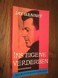 Ins eigene Verderben“ (Jay Bennet)