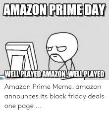 Amazon prime day memes that are more than meets the eye! 25 Best Memes About Amazon Prime Day Meme Amazon Prime Day Memes