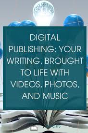Digital Publishing Your Writing Brought To Life With Videos Photos And Music Paper Raven Books Digital Publishing Book Publishing Ebook Publishing