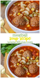Meatball Soup Recipe Lil Luna Recipe Meatball Soup Meatball Soup Recipes Soup Recipes