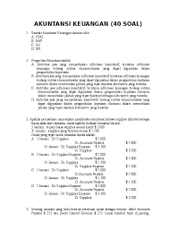 Disini akan dibahas beberapa contoh contoh soal akuntansi beserta dengan kunci jawabannya, soal ini dapat 65. Doc Akuntansi Keuangan 40 Soal Hepri Pri Academia Edu