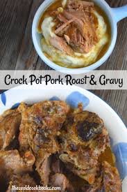 Crock Pot Pork Roast With Gravy Crockpot Pork Roast Crockpot Pork Pork Roast With Gravy