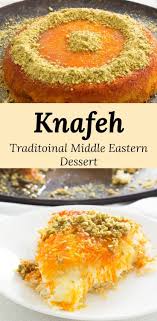 Knafeh Is A Middle Eastern Dessert With A Shredded Filo Dough Crust A Sweet Cheese Impressive Dessert Recipe Lebanese Desserts Recipes Middle Eastern Desserts