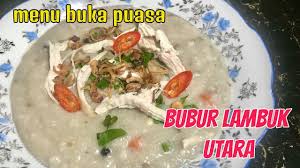 Resepi Bubur Lambuk Utara Kanji Tips Nasi Cepat Hancur Youtube