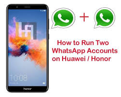Two Whatsapp Accounts Huawei Honor Phones Honor Phone Huawei Phone