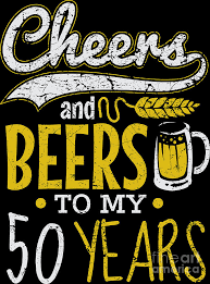 I hope you enjoyed exploring these gifts for 50 year old woman. Cheers And Beers 50th Birthday Gift Idea Digital Art By Haselshirt