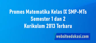 Check spelling or type a new query. Promes Matematika Kelas 9 K13 Tahun 2021 2022
