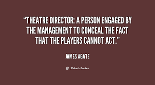 The dude laughs because he's high, he laughs at everything, the lights, lines, and everything, it's all part of the grateful dead album playing in his head all the time. Quotes About Theatre Directors 25 Quotes