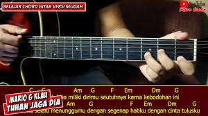 Walau ku tahu kau tak sempurna. Chord Lagu Tuhan Jagakan Dia