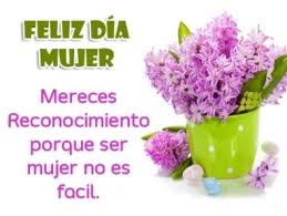 Tarjetas Para El Dia De La Mujer Con Mensajes Las Mas Sublimes Tarjetas De Feliz Dia De La Mujer Feliz Dia De La Mujer Dia De La Mujer Feliz Dia