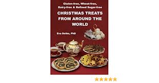 For minimal added sugar and a hearty dose of satiating protein, enjoy this cool and creamy treat as a healthy snack or satisfying dessert. Gluten Free Wheat Free Dairy Free Refined Sugar Free Christmas Treats From Around The World By Eccott Peter Detko Phd Eva Amazon Ae