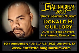 Imaginarium 2023 Proudly Welcomes Donald R. Guillory as a Spotlighted  Guest!