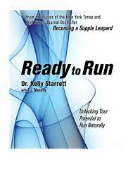 A long running mystery is solved at last. Ready To Run Kelly Starrett Unlocking Your Potential To Run Naturally By Lid Pdf Io Issuu