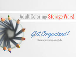 Free kids coloring book storage for android. Adult Coloring Storage Wars The Coloring Book Club