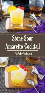 Stone Sour Amaretto Cocktail Fox Valley Foodie Amaretto Drinks Stone Sour Sour Cocktail