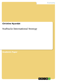 On forbes' annual ranking of the 100 most valuable brands, amazon, netflix and paypal make big gains while wells fargo, ge and hp fall. Starbucks International Strategy Grin