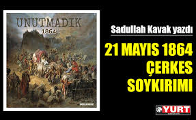 Çerkes soykırımı 20 mayıs 2011 tarihinde gürcistan parlamentosunun oybirliğiyle aldığı bir kararla gürcistan tarafından resmen tanındı. 21 Mayis 1864 Cerkes Soykirimi