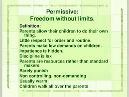 Permissive parenting is one of three main styles of parenting. Parenting Styles And Outcomes Prezentaciya Onlajn