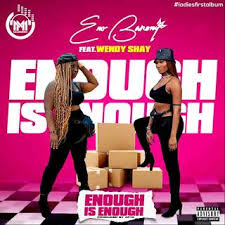 Pin On Eno Barony Enough Is Enough Ft Wendy Shay