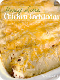 Honey Lime Enchiladas Honey Lime Chicken Recipes Food
