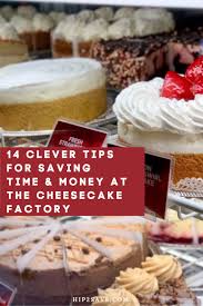 14 Clever Tips For Saving Time Money At The Cheesecake Factory Dining Frugal Cheesec Cheesecake Factory Cheesecake Factory Restaurant Dessert Recipes Easy
