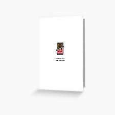 The day after, when all the. Chocolate Pun Greeting Cards Redbubble