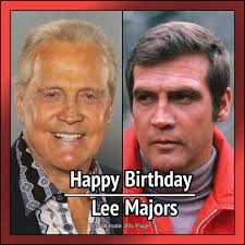 Happy Birthday to Lee Majors. The Fall Guy and the Six Million Dollar Man  turns 86 today