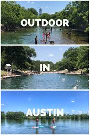 What To Do Outdoors In Austin Texas Enjoy All The Fun Outdoor Activities And Great Bodies Texas Summer Activities Austin Activities Outdoor Nature Activities