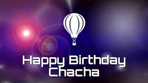 Birthday wishes for chachu chacha ji from happy birthday chacha quotes for your mom s birthday there are quotes that manner the adore and care of motherhood throughout the ages. Happy Birthday Chacha Birthday Greetings Status Youtube