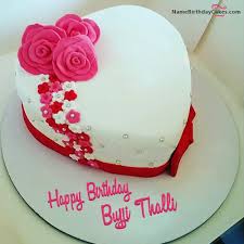 Birthday Cake Images For Husband Download The Name Bujji Thalli Is Generated On Happy Birthday Images Download Or Share With Your Happy Birthday Cake Images Birthday Party Cake Happy Birthday Cakes