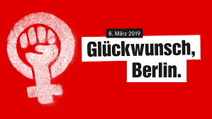 März zum gesetzlichen feiertag erklärt. Frauentag 2019 Landesverband Berlin
