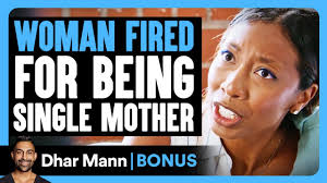 WOMAN FIRED For Being SINGLE MOTHER